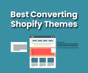 6 Best Converting Shopify Themes to Maximise Sales