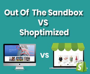 Out of the Sandbox Vs Shoptimized