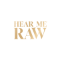 Hear Me Raw