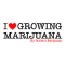 I Love Growing Marijuana